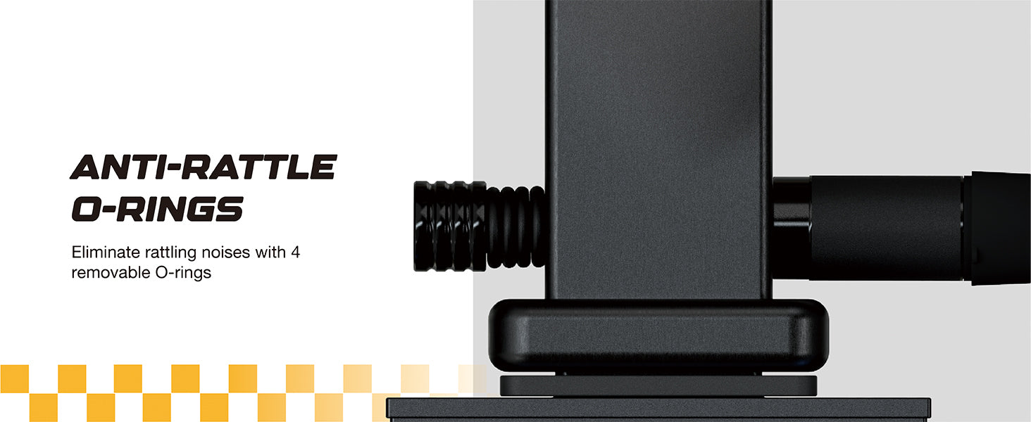 Eliminate rattling noises with 4removable O-rings.