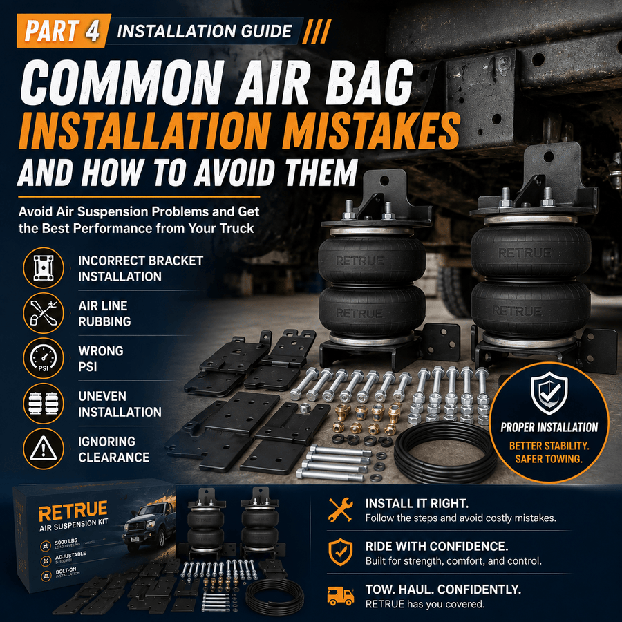 Truck Air Suspension Installation Guide | Part 4: Common Air Bag Installation Mistakes and How to Avoid Them - RETRUE