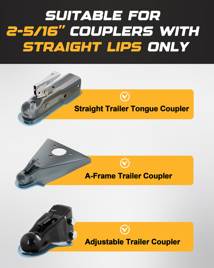 RETRUE 2-5/16 inch trailer coupler lock compatibility chart. Works with straight trailer tongue coupler, A-frame trailer coupler, and adjustable trailer coupler with straight lips only.